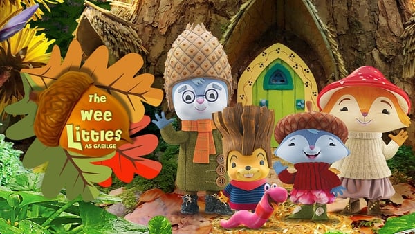 Watch the Wee Littles as Gaeilge here!