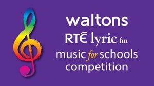 Waltons RTÉ lyric fm Music for Schools Finalists Concert
