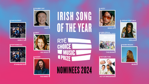 RTÉ Choice Music Prize - Irish Song of the Year 2024